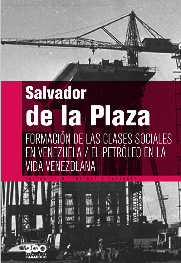 La formación de las clases sociales en Venezuela / El petróleo en la vida venezolana