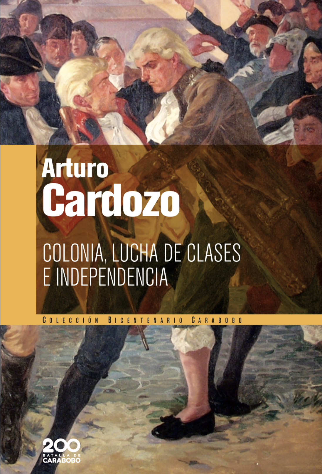 Colonia, lucha de clases e Independencia