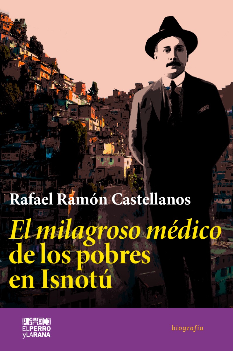 El milagroso médico de los pobres en Isnotú – José Ramón Castellanos